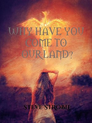 cover image of Why Have You Come to Our Land